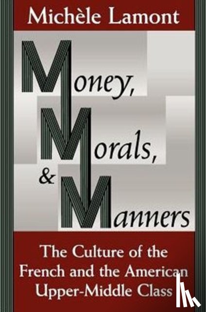 Lamont, Michele - Money, Morals, and Manners