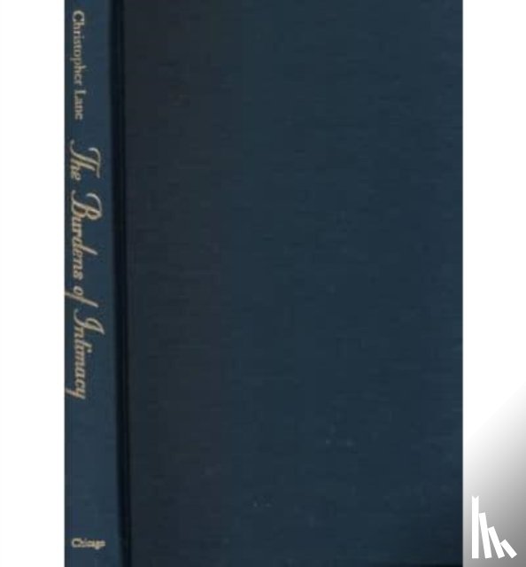 Lane, Christopher - The Burdens of Intimacy