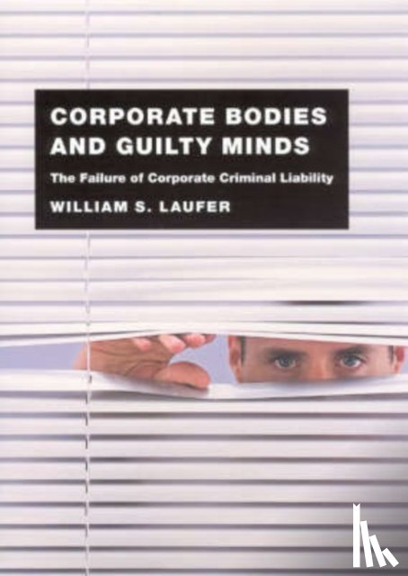 Laufer, William S. - Corporate Bodies and Guilty Minds