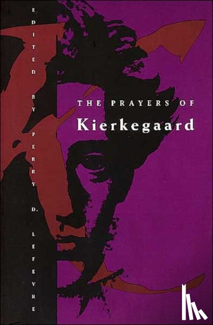 Kierkegaard, Soren - The Prayers of Kierkegaard