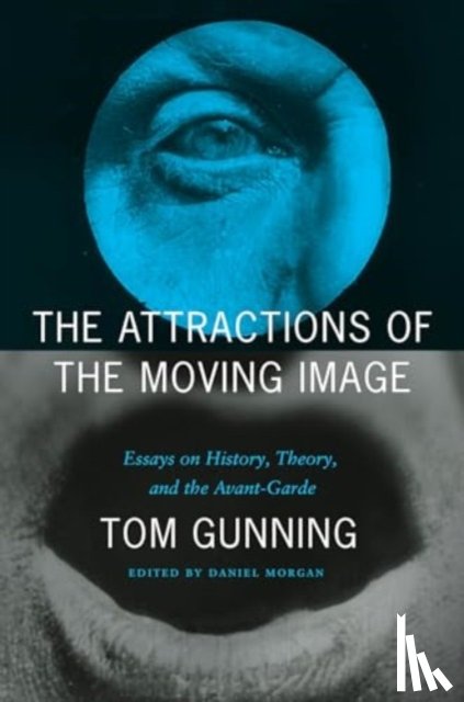 Gunning, Tom - The Attractions of the Moving Image