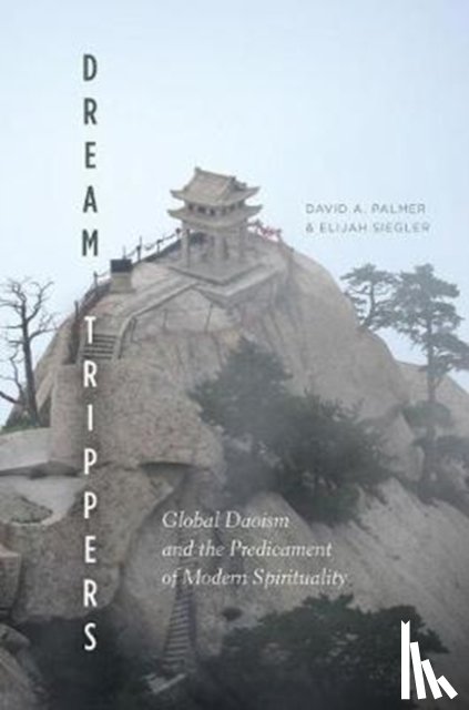 Palmer, David A., Siegler, Elijah - Dream Trippers
