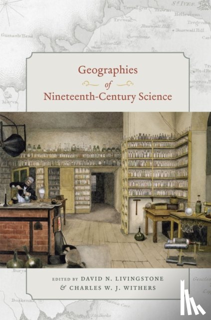  - Geographies of Nineteenth-Century Science
