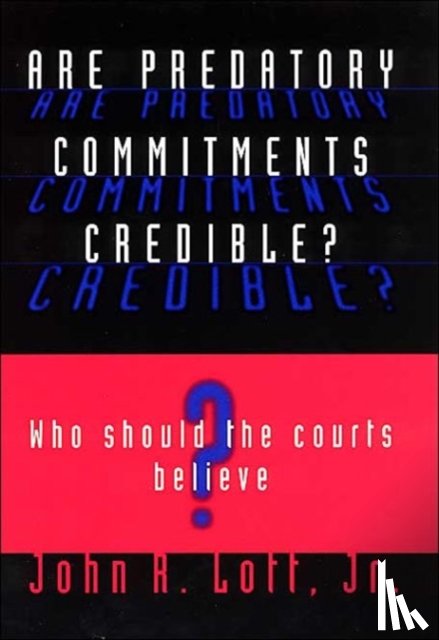 Lott, John R. - Are Predatory Commitments Credible?