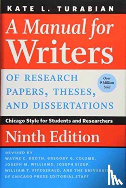 Turabian, Kate L. - A Manual for Writers of Research Papers, Theses, and Dissertations, Ninth Edition