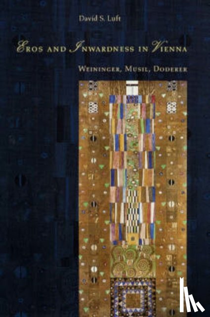 Luft, David S. - Eros and Inwardness in Vienna
