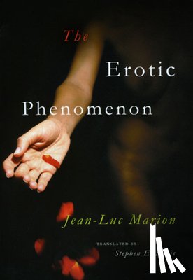 Marion, Jean-Luc - The Erotic Phenomenon