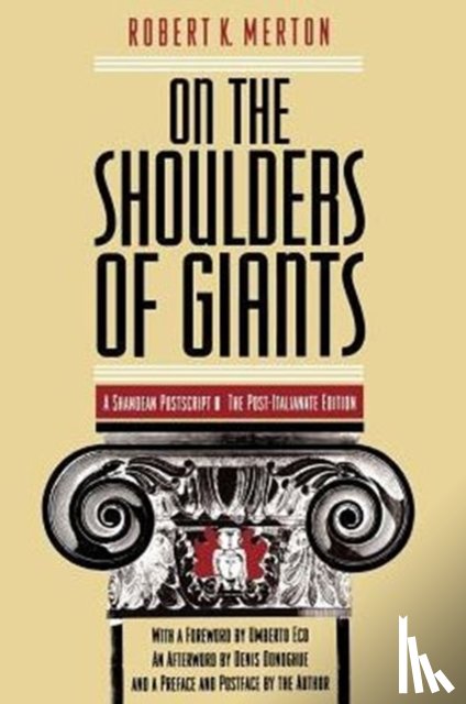 Merton, Robert K. - On the Shoulders of Giants – The Post–Italianate Edition