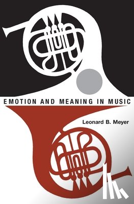 Meyer, Leonard B. - Emotion and Meaning in Music