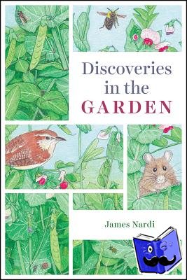 Nardi, James - Discoveries in the Garden