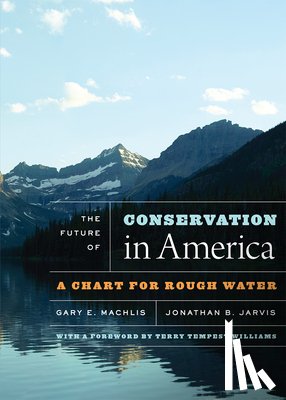 Machlis, Gary E. - The Future of Conservation in America