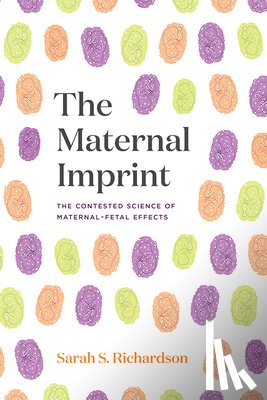 Richardson, Sarah S. - The Maternal Imprint