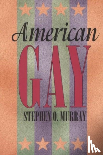 Murray, Stephen O. - American Gay