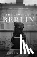 Ladd, Brian - The Ghosts of Berlin