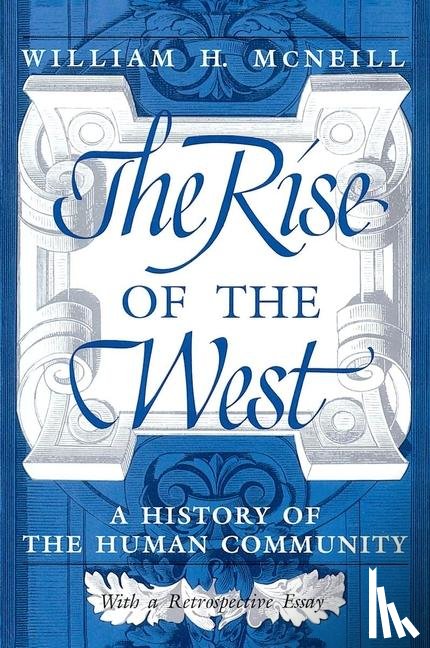 McNeill, William H. - The Rise of the West