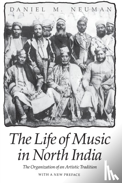 Neuman, Daniel M. - The Life of Music in North India