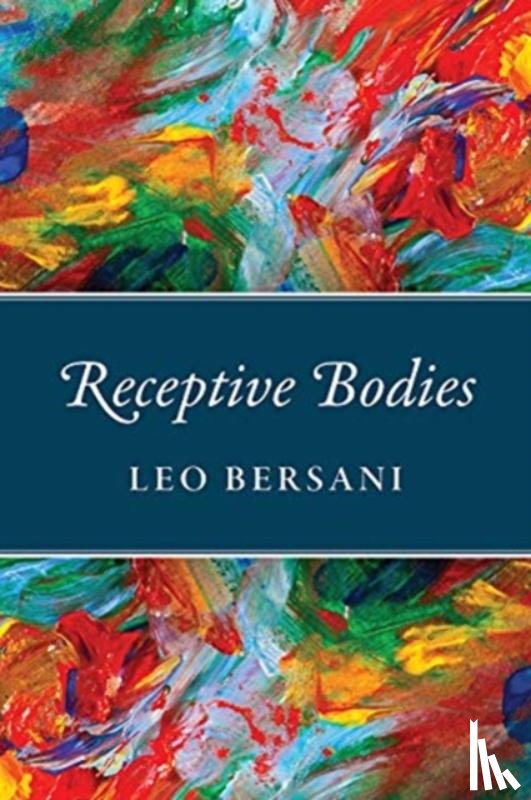 Bersani, Leo - Receptive Bodies