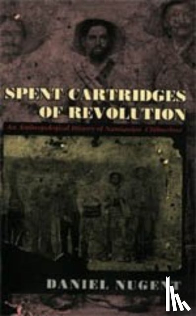 Nugent, Daniel - Spent Cartridges of Revolution
