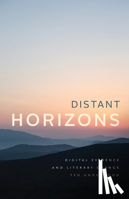 Underwood, Ted - Distant Horizons