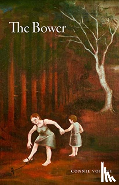Voisine, Connie - The Bower