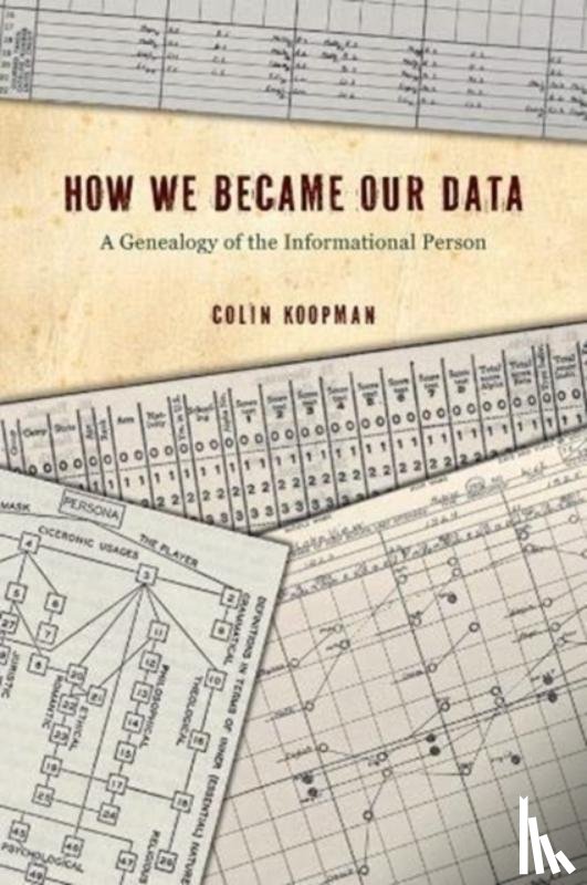Koopman, Colin - How We Became Our Data