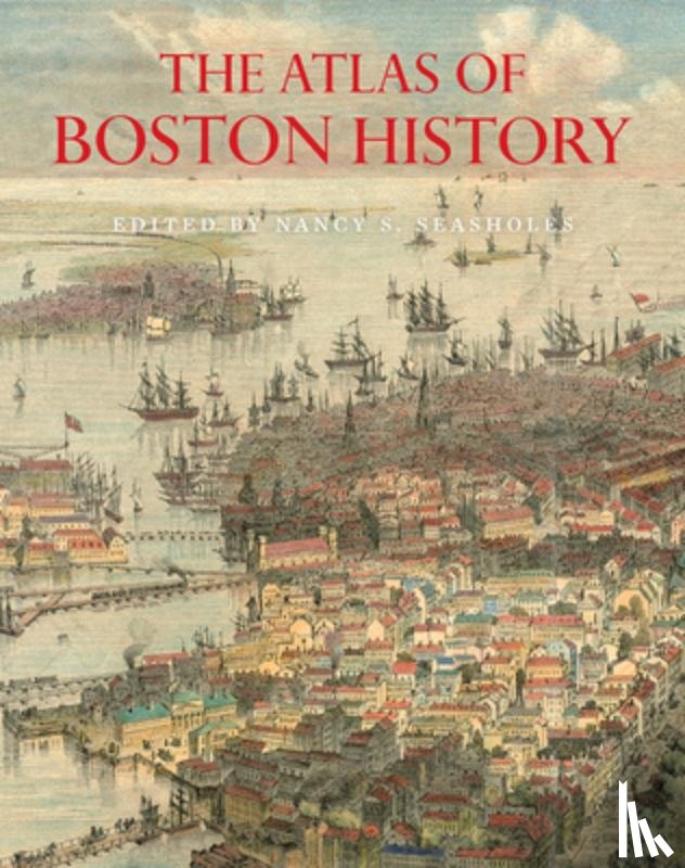 - The Atlas of Boston History