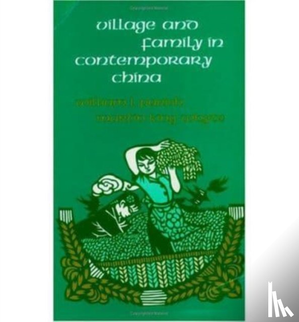 Parish, William L., Whyte, Martin King - Village and Family in Contemporary China