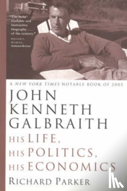Parker, Richard - John Kenneth Galbraith