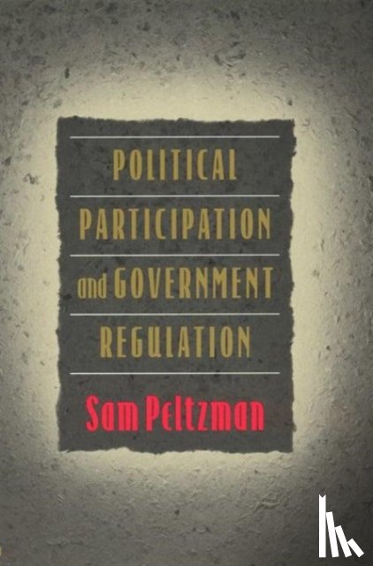 Peltzman, Sam - Political Participation and Government Regulation