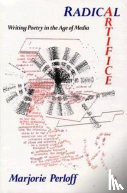 Perloff, Marjorie - Radical Artifice