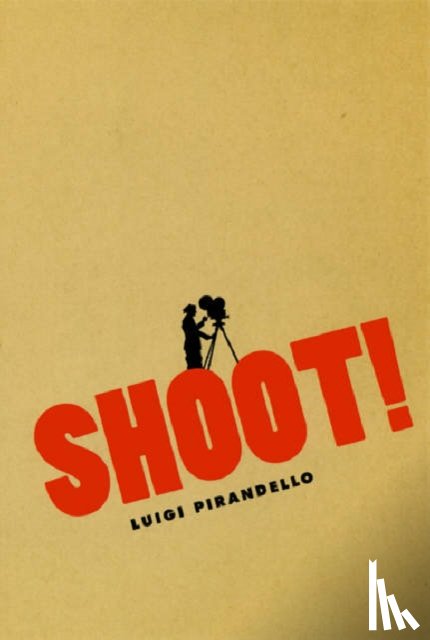 Pirandello, Luigi - Shoot!