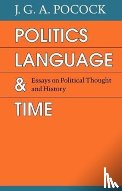 Pocock, J. G. A. - Politics, Language, and Time