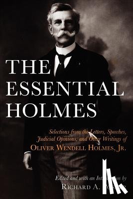 Holmes, Oliver Wendell - The Essential Holmes