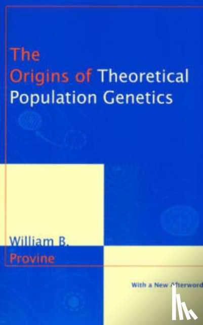 Provine, William B. - The Origins of Theoretical Population Genetics