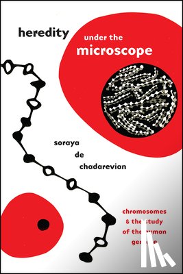 de Chadarevian, Soraya - Heredity under the Microscope