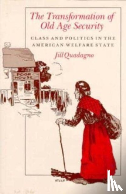 Quadagno, Jill - The Transformation of Old Age Security