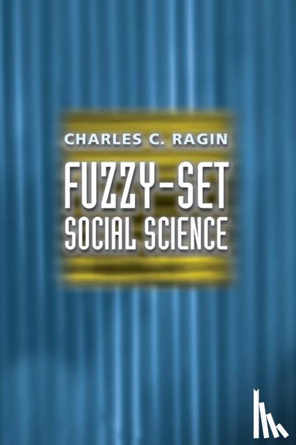 Ragin, Charles - Fuzzy–Set Social Science