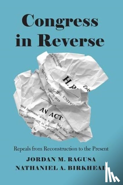 Ragusa, Jordan M, Birkhead, Nathaniel A - Congress in Reverse