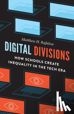 Rafalow, Matthew H. - Digital Divisions