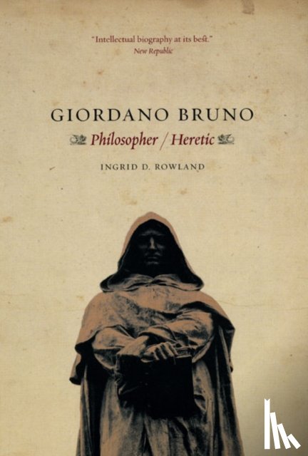 Rowland, Ingrid D. - Giordano Bruno