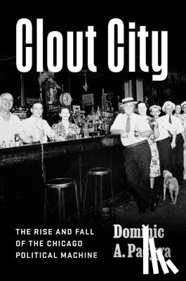 Pacyga, Dominic A. - Clout City