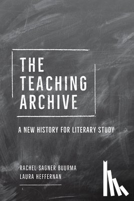 Buurma, Rachel Sagner, Heffernan, Laura - The Teaching Archive