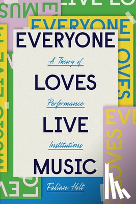 Holt, Fabian - Everyone Loves Live Music