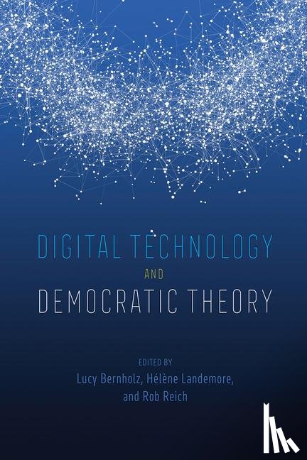  - Digital Technology and Democratic Theory