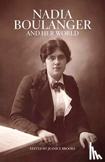  - Nadia Boulanger and Her World