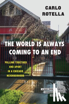 Rotella, Carlo - The World Is Always Coming to an End
