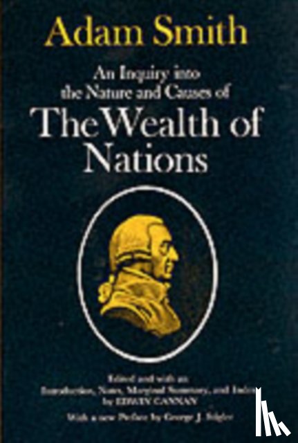 Smith, Adam, Cannan, Edwin, Stigler, George J. - An Inquiry into the Nature and Causes of the Wealth of Nations