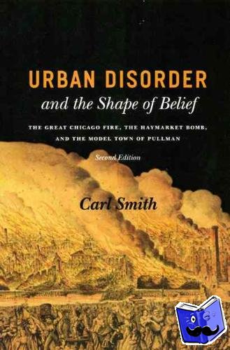 Smith, Carl - Urban Disorder and the Shape of Belief