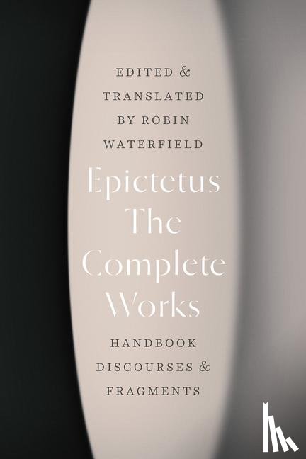 Epictetus - The Complete Works