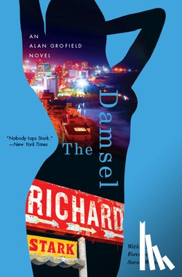 Stark, Richard, Weinman, Sarah - The Damsel – An Alan Grofield Novel